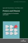 Protest and Dissent : Conflicting Spaces in Translation and Culture - Book
