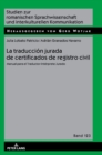 La traducci?n jurada de certificados de registro civil : Manual para el Traductor-Int?rprete Jurado - Book