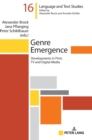 Genre Emergence : Developments in Print, TV and Digital Media - Book