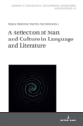 A Reflection of Man and Culture in Language and Literature - Book