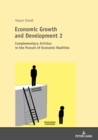 Economic Growth and Development 2 : Complementary Articles in the Pursuit of Economic Realities - eBook