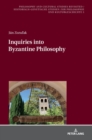 Inquiries into Byzantine Philosophy - Book