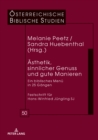 Aesthetik, Sinnlicher Genuss Und Gute Manieren : Ein Biblisches Menue in 25 Gaengen Festschrift Fuer Hans-Winfried Juengling Sj - Book