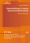 Untertitelung in einem Synchronisationsland : «When wor(l)ds collide?» - eBook