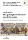 Der apokalyptische Abessinier und die Kreuzzuege : Wandel eines fruehislamischen Motivs in der Literatur und Kartografie des Mittelalters - eBook