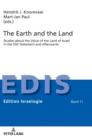 The Earth and the Land : Studies about the Value of the Land of Israel in the Old Testament and Afterwards - Book
