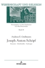 Joseph Anton Schoepf : Kanonist - Schriftsteller - Seelsorger - Book