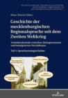 Geschichte Der Mecklenburgischen Regionalsprache Seit Dem Zweiten Weltkrieg : Varietaetenkontakt Zwischen Alteingesessenen Und Immigrierten Vertriebenen. Teil 1: Sprachsystemgeschichte - Book