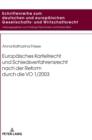 Europaeisches Kartellrecht und Schiedsverfahrensrecht nach der Reform durch die VO 1/2003 - Book