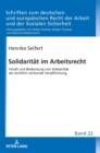 Solidaritaet im Arbeitsrecht : Inhalt und Bedeutung von Solidaritaet als rechtlich wirkende Verpflichtung - Book