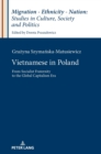 Vietnamese in Poland : From Socialist Fraternity to the Global Capitalism Era - Book