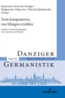 Texte komponieren, von Klaengen erzaehlen : Studien zu den Beziehungen von Literatur und Musik - Book