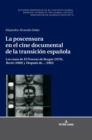 La poscensura en el cine documental de la transici?n espa?ola : Los casos de El Proceso de Burgos (1979), Roc?o (1980) y Despu?s de... (1981) - Book