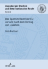 Der Sport im Recht der EU vor und nach dem Vertrag von Lissabon - eBook