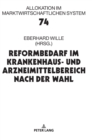 Reformbedarf Im Krankenhaus- Und Arzneimittelbereich Nach Der Wahl : 22. Bad Orber Gespraeche Ueber Kontroverse Themen Im Gesundheitswesen - Book