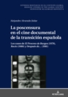 La poscensura en el cine documental de la transicion espanola : Los casos de «El Proceso de Burgos» (1979), «Rocio» (1980) y «Despues de...» (1981) - eBook