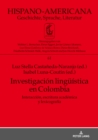 Investigacion lingueistica en Colombia : Interaccion, escritura academica y lexicografia - eBook