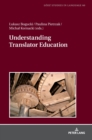 Understanding Translator Education - Book
