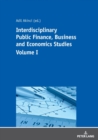Interdisciplinary Public Finance, Business and Economics Studies - Volume I - Book