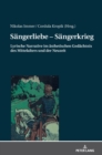 Saengerliebe - Saengerkrieg : Lyrische Narrative Im Aesthetischen Gedaechtnis Des Mittelalters Und Der Neuzeit - Book