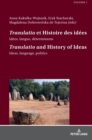 «Translatio» et Histoire des idees / «Translatio» and the History of Ideas : Idees, langue, determinants. Tome 1 / Ideas, language, politics. Volume 1 - Book