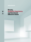 Beauty, Aesthetic Experience, and Emotional Affective States - Book