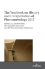 The Yearbook on History and Interpretation of Phenomenology 2017 : EPIMELEIA TES PSYCHES: The Idea of the University and the Phenomenology of Education - Book