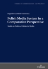 Polish Media System in a Comparative Perspective : Media in Politics, Politics in Media - eBook