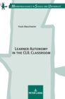 Learner Autonomy in the CLIL Classroom - Book