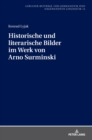 Historische Und Literarische Bilder Im Werk Von Arno Surminski - Book