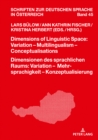 Dimensions of Linguistic Space: Variation - Multilingualism  Conceptualisations Dimensionen des sprachlichen Raums: Variation - Mehrsprachigkeit - Konzeptualisierung - eBook