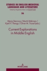 Current Explorations in Middle English : Selected papers from the 10th International Conference on Middle English (ICOME), University of Stavanger, Norway, 2017 - Book