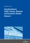 Interdisciplinary Public Finance, Business and Economics Studies - Volume I - eBook