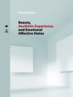 Beauty, Aesthetic Experience, and Emotional Affective States - eBook