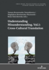 Understanding Misunderstanding. Vol.1: Cross-Cultural Translation - Book