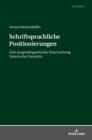 Schriftsprachliche Positionierungen : Eine pragmalinguistische Untersuchung historischer Paratexte - Book