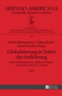 Globalisierung in Zeiten Der Aufklaerung : Texte Und Kontexte Zur «Berliner Debatte» Um Die Neue Welt (17./18. Jh.) - Teil 2 - Book