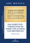 Das Wort-Ton-Verhaeltnis im Werk von Ludwig van Beethoven - eBook