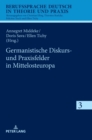 Germanistische Diskurs- Und Praxisfelder in Mittelosteuropa - Book