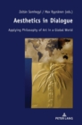 Aesthetics in Dialogue : Applying Philosophy of Art in a Global World - Book