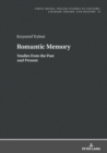 Romantic Memory : Studies from the Past and Present - eBook