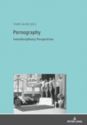 Pornography : Interdisciplinary Perspectives - Book