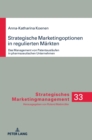 Strategische Marketingoptionen in Regulierten Maerkten : Das Management Von Patentauslaeufen in Pharmazeutischen Unternehmen - Book