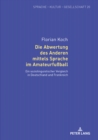Die Abwertung des Anderen mittels Sprache im Amateurfuball : Ein soziolinguistischer Vergleich in Deutschland und Frankreich - eBook