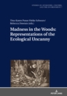 Madness in the Woods: Representations of the Ecological Uncanny - Book