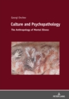 Culture and Psychopathology : The Anthropology of Mental Illness - eBook