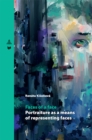 Faces of a face : Portraiture as a means of representing faces - eBook