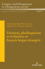 Variation, Plurilinguisme Et ?valuation En Fran?ais Langue ?trang?re - Book