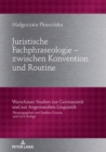 Juristische Fachphraseologie - zwischen Konvention und Routine : Untersucht am Beispiel deutscher und polnischer Gesetzestexte zum Zivilrecht - eBook