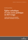 Eglise catholique et crise socio-politique en RD Congo : Analyse discursive de la parole episcopale catholique sur la paix - eBook